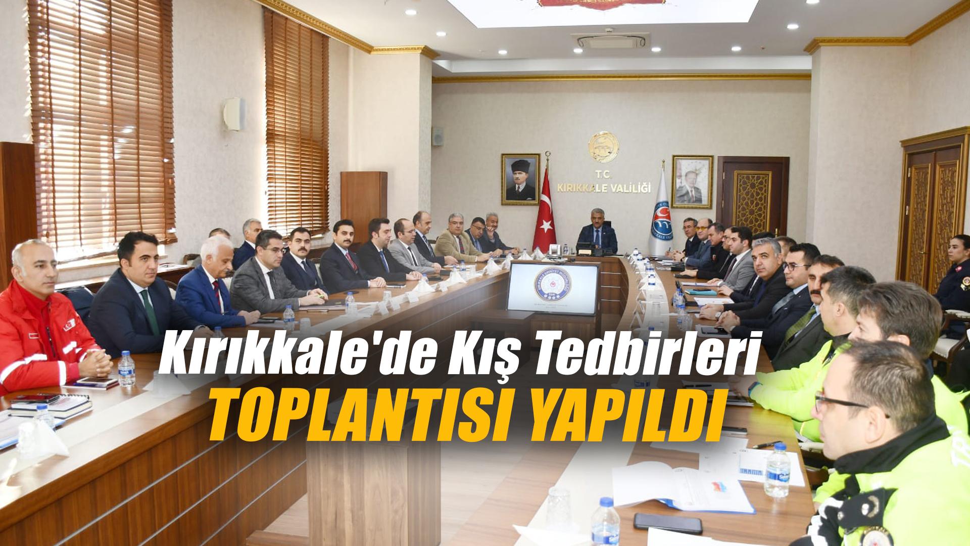 Kırıkkale'de kış tedbirleri toplantısı yapıldı