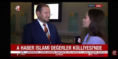 İslami Değerler Külliyesi A Haber'de!